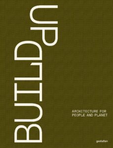 Build Up: Architecture for People and Planet