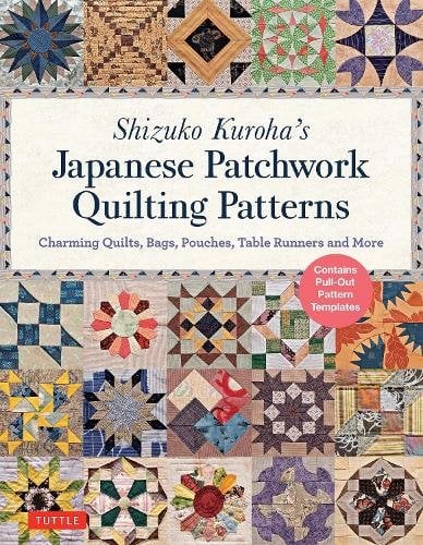 Shizuko Kuroha's Japanese Patchwork Quilting Patterns: Charming Quilts