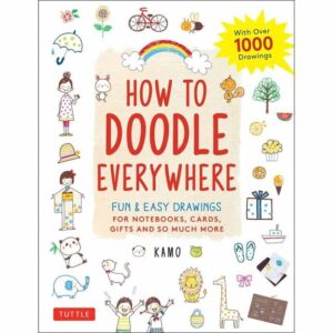 How to Doodle Everywhere: Cute & Easy Drawings for Notebooks