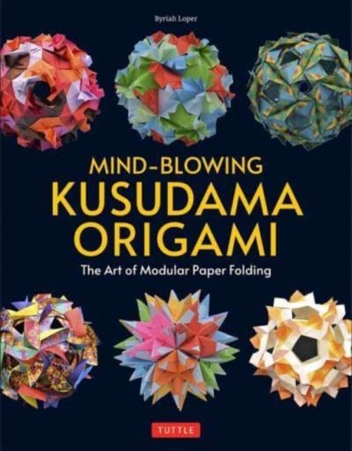 Mind-Blowing Kusudama Origami: The Art of Modular Paper Folding