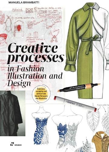 Creative Processes In Fashion Illustration and Design