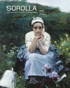 Sorolla. Catalogue Raisonne of Paintings: 1876-1894. Volume I.