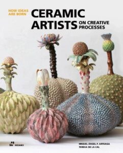 Ceramic Artists on Creative Processes: (How Ideas Are Born)