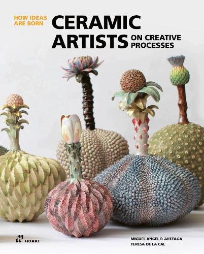 Ceramic Artists on Creative Processes: (How Ideas Are Born)