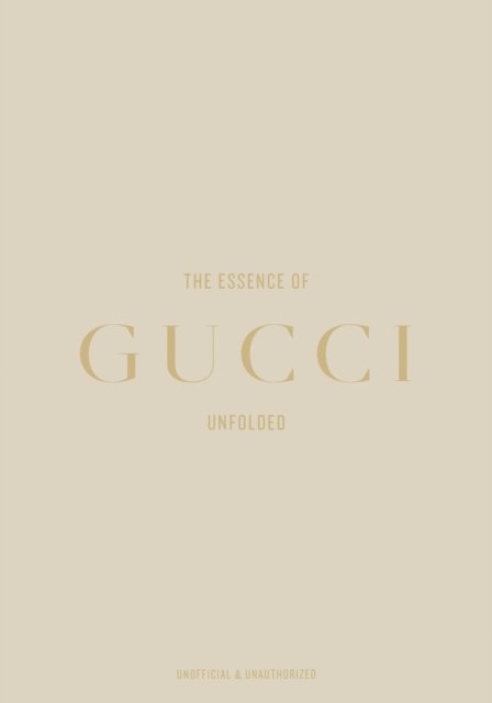 The Essence of Gucci: Unfolded