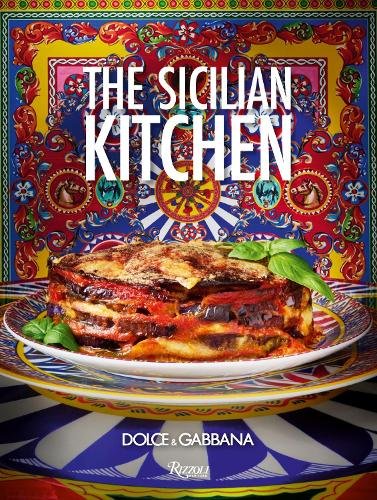 Dolce&Gabbana. The Sicilian Kitchen