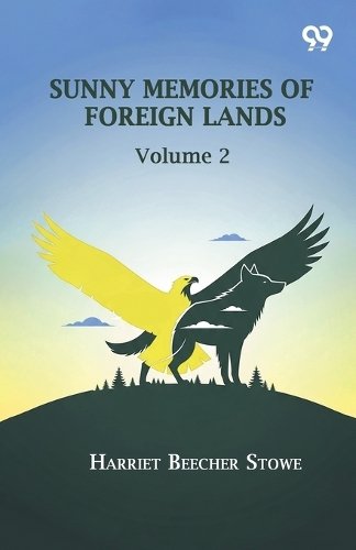 Sunny Memories Of Foreign Lands: Volume 2
