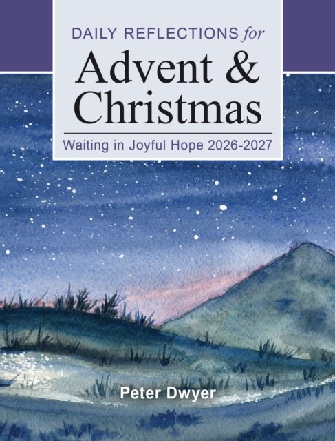 Waiting in Joyful Hope 2026-2027: Daily Reflections for Advent and Christmas