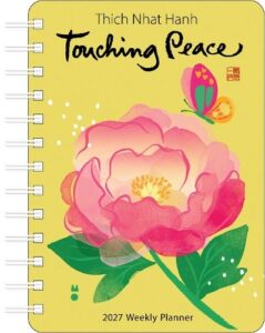 Thich Nhat Hanh 2027 Weekly Planner: Touching Peace