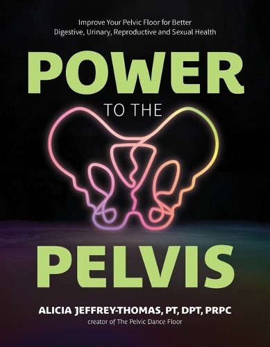 Power to the Pelvis: Improve Your Pelvic Floor for Better Digestive