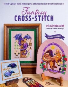 Fantasy Cross-Stitch: Create Legendary Beasts