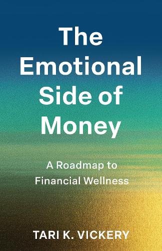 The Emotional Side of Money: A Roadmap to Financial Wellness